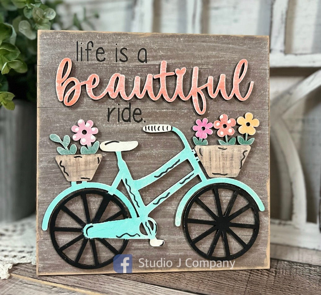 Interchangeable Sign insert- DIY Kit - Life is a beautiful ride- 4.25” sign only