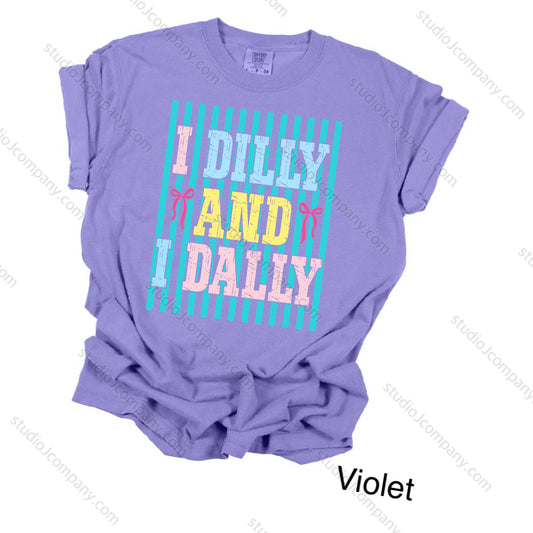 I Dilly and I Dally Tshirt