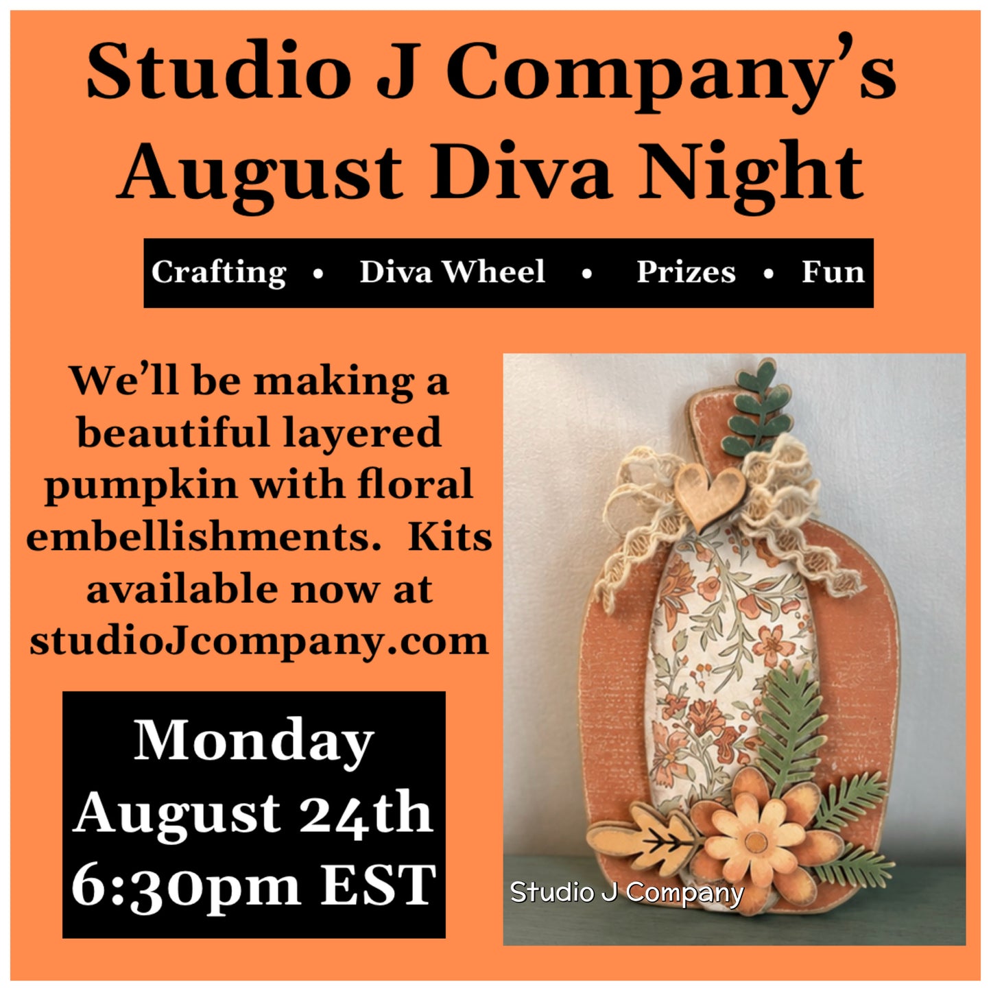 August 24th Diva Night- Layered Pumpkin with Floral Embellishments- DIY Laser Cut Shelf Sitter